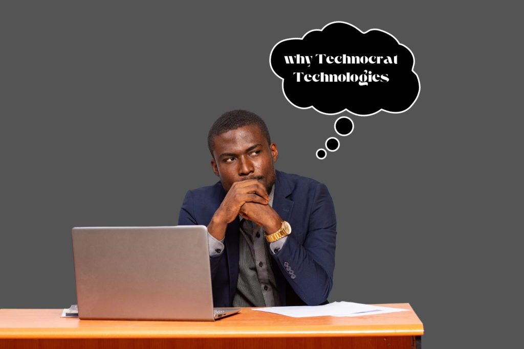 Why Choose Technocrat Technologies